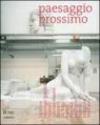 Paesaggio prossimo. La provincia di Milano nello sguardo contemporaneo di dodici fotografi