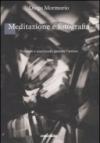 Meditazione e fotografia. Vedendo e ascoltando passare l'attimo