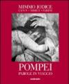 Pompei. Parole in viaggio. Ediz. illustrata