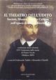 Il theatro dell'udito. Conferenze tenute durante il 4° centenario della morte di Orazio Vecchi (Modena, 2005)