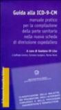 Guida alla ICD-9-CM. Manuale pratico per la compilazione della scheda dimissione ospedaliera