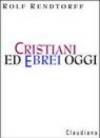 Cristiani ed ebrei oggi