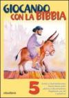 Giocando con la Bibbia. 5.