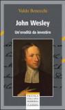 John Wesley. Un'eredità da investire