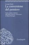 La conversione del pensiero. L'etica cristiana originaria nelle frühe Freiburger Vorlesungen di Martin Heidegger