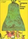 La campana di bronzo verde