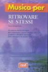 Ritrovare se stessi. Con CD audio