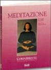 Meditazione. Ritrovare la calma e liberare tutta la nostra energia