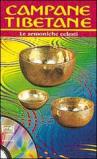 Campane tibetane. Le armoniche celesti. Con CD Audio