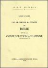 Les premiers rapports de Rome et de la confédération achaïenne (198-189 a. J. C.) (1938)