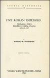 Five Roman emperors. Vespasian, Titus, Domitian, Nerva, Trajan (a. D. 69-177) (1927)