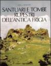Santuari e tombe rupestri dell'antica Frigia e un'indagine sulle tombe della Licia