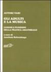 Gli adulti e la musica. Luoghi e funzioni della pratica amatoriale