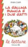 La gallina bianca e i due gatti