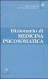 Dizionario di medicina psicosomatica (3 Volumi)