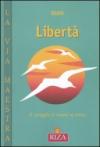 La libertà. Il coraggio di essere se stessi