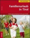 Familienurlaub in Tirol