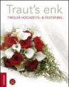 Traut's enk tiroler hochzeits & festefibel