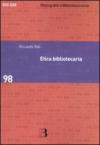 Etica bibliotecaria. Deontologia professionale e dilemmi morali