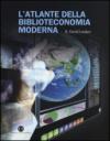 L'atlante della biblioteconomia moderna