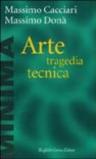 Arte, tragedia, tecnica