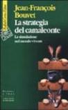 La strategia del camaleonte. La simulazione del mondo vivente