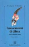 I meccanismi della difesa. Teoria, valutazione, clinica