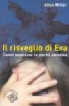 Il risveglio di Eva. Come superare la cecità emotiva