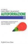Autoformazione. Autonomia e responsabilità per la formazione di sé nell'età adulta
