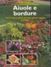 Aiuole e bordure. Ediz. illustrata