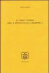 Il libro Lambda della Metafisica di Aristotele. Ediz. multilingue