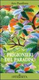 Prigionieri del paradiso
