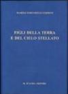 Figli della terra e del cielo stellato. Con CD-ROM