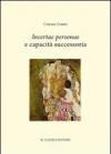 Incertae personae e capacità successoria. Profili di una società e del suo diritto