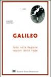 Galileo. Fede nella ragione, ragioni della fede