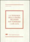 La teologia della grazia secondo san Tommaso e nella storia