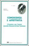 Conoscenza ed affettività. L'incontro con l'essere secondo Giovanni di s. Tommaso