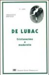 De Lubac. Cristianesimo e modernità