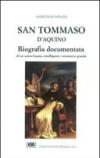 San Tommaso d'Aquino. Biografia documentata