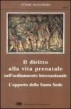 Il diritto alla vita prenatale nell'ordinamento internazionale