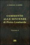 Commento alle Sentenze di Pietro Lombardo. Testo italiano e latino. 4.