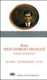 Beato Pier Giorgio Frassati terziario domenicano. Ricordi, testimonianze, studi