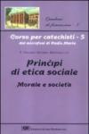 Corso per catechisti dai microfoni di Radio Maria. 5.Principi di etica sociale, morale e società