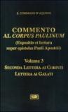 Commento al Corpus Paulinum (expositio et lectura super epistolas Pauli apostoli). 3.Seconda Lettera ai corinzi-Lettera ai galati