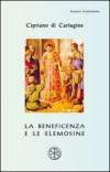 Beneficenza e le elemosine. De opere et eleemosynis (La)