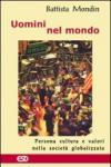 Uomini nel mondo. Persona, cultura e valori nella società globalizzata