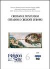 Religioni e sette nel mondo. 6.Cristiani e musulmani cittadini e credenti europei