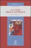 La voce della sapienza. Saggi di teologia biblica