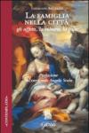 La famiglia nella città. Gli affetti, la cultura, la fede