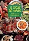 Le cucine del mondo. 1000 ricette dall'Africa, America latina, Asia ed Europa dell'est